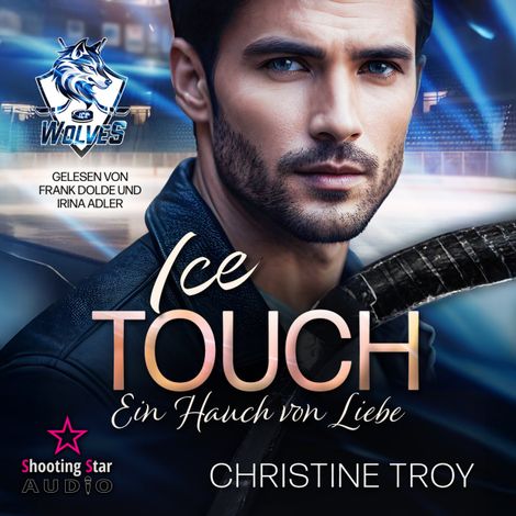 Hörbüch “Ice Touch: Ein Hauch von Liebe - Ice Wolves, Band 3 (ungekürzt) – Christine Troy”