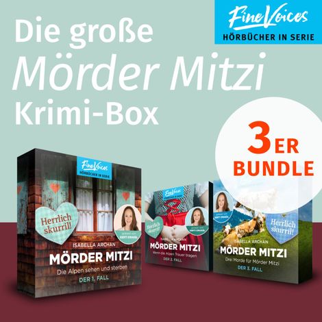 Hörbüch “Die große MörderMitzi Krimi-Box - Die Alpen sehen und sterben + Wenn die Alpen Trauer tragen + Drei Morde für die MörderMitzi (ungekürzt) – Isabella Archan”