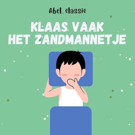 Hörbüch “Abel Classics, Klaas Vaak: het zandmannetje – Hans Christian Andersen”