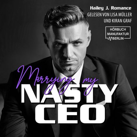 Hörbüch “Marrying my Nasty CEO (ungekürzt) – Hailey J. Romance”