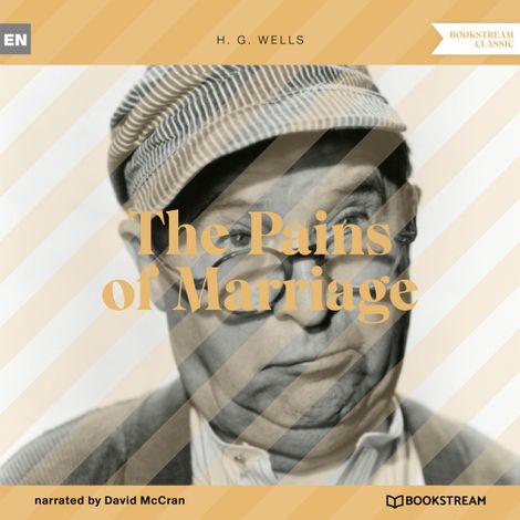 Hörbüch “The Pains of Marriage (Unabridged) – H. G. Wells”