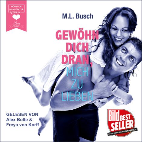 Hörbüch “Gewöhn dich dran, mich zu lieben (ungekürzt) – M. L. Busch”