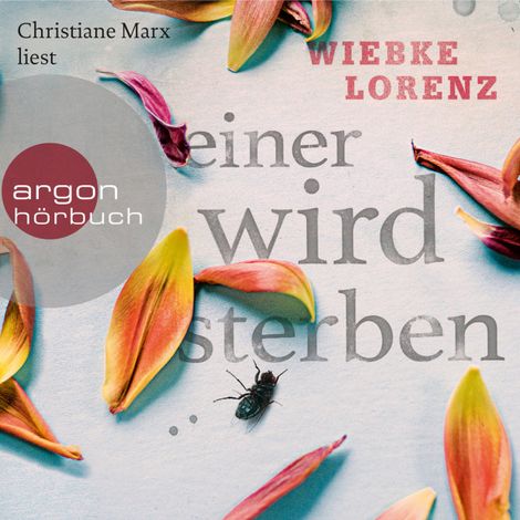 Hörbüch “Einer wird sterben (Autorisierte Lesefassung) – Wiebke Lorenz”