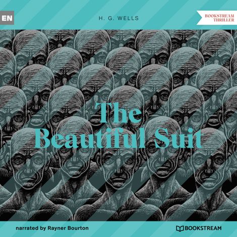 Hörbüch “The Beautiful Suit (Unabridged) – H. G. Wells”