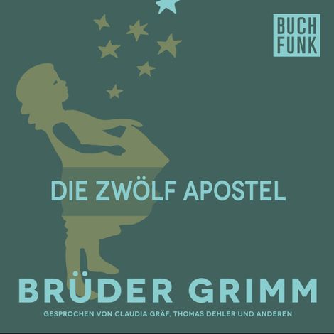 Hörbüch “Die zwölf Apostel – Brüder Grimm”