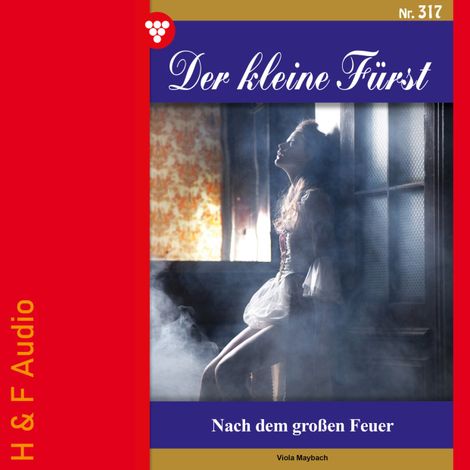 Hörbüch “Nach dem großen Feuer - Der kleine Fürst, Band 317 (ungekürzt) – Viola Maybach”