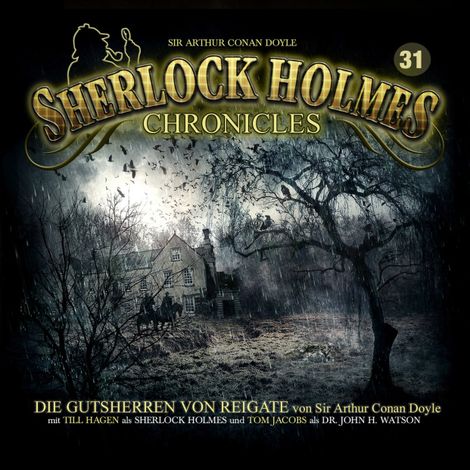 Hörbüch “Sherlock Holmes Chronicles, Folge 31: Die Gutsherren von Reigate – Sir Arthur Conan Doyle”