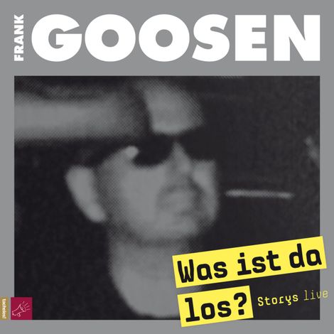 Hörbüch “Was ist da los? – Frank Goosen”