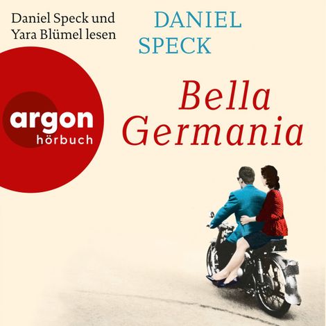 Hörbüch “Bella Germania (Ungekürzte Lesung) – Daniel Speck”