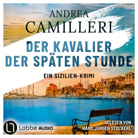 Hörbüch “Der Kavalier der späten Stunde - Commissario Montalbano, Teil 6 (Gekürzt) – Andrea Camilleri”