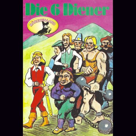 Hörbüch “Gebrüder Grimm, Die sechs Diener / Der goldene Vogel / Die zertanzten Schuhe – Gebrüder Grimm”