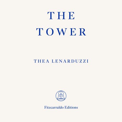 Hörbüch “The Tower (Unabridged) – Thea Lenarduzzi”