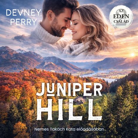 Hörbüch “Juniper Hill - Az Eden csalad 2 (teljes) – Devney Perry”