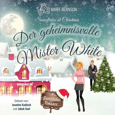 Hörbüch “Der geheimnisvolle Mister White - Snowflakes at Christmas, Band 1 (ungekürzt) – Marit Bernson”