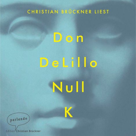 Hörbüch “Null K (Ungekürzte Lesung) – Don DeLillo”