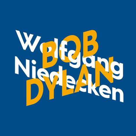 Hörbüch “Wolfgang Niedecken über Bob Dylan - KiWi Musikbibliothek, Band 11 (Ungekürzte Autorenlesung) – Wolfgang Niedecken”