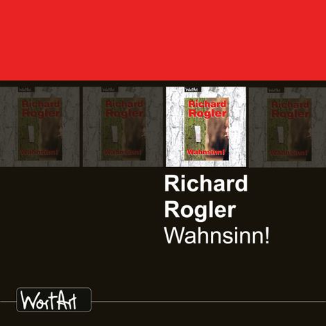 Hörbüch “Wahnsinn! – Richard Rogler”