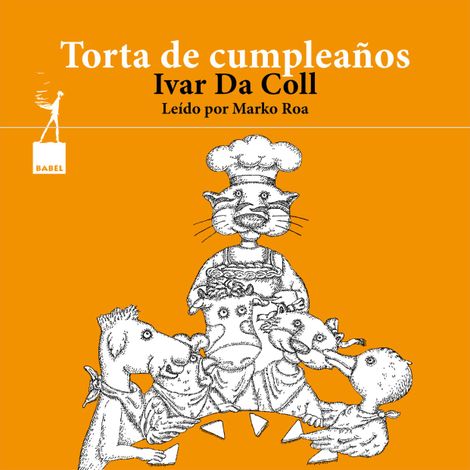 Hörbüch “Historias de Eusebio, Relato 2: Torta de cumpleaños – Ivar Da Coll”