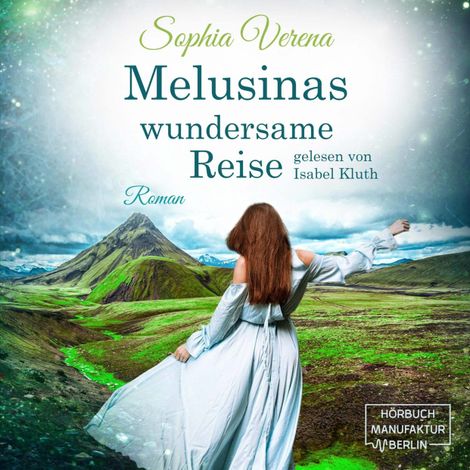 Hörbüch “Melusinas wundersame Reise (ungekürzt) – Sophia Verena”