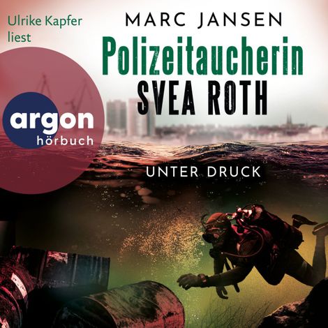 Hörbüch “Unter Druck - Polizeitaucherin Svea Roth, Band 2 (Ungekürzte Lesung) – Marc Jansen”