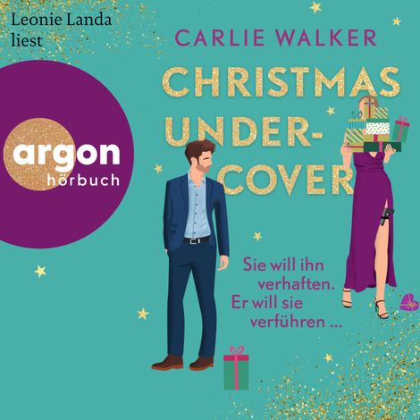 Hörbüch “Christmas undercover - Sie will ihn verhaften. Er will sie verführen ... (Ungekürzte Lesung) – Carlie Walker”