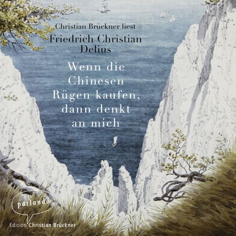 Hörbüch “Wenn die Chinesen Rügen kaufen, dann denkt an mich (Ungekürzte Lesung) – Friedrich Christian Delius”