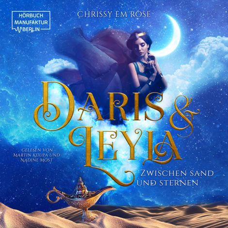 Hörbüch “Daris und Leyla - zwischen Sand und Sternen (ungekürzt) – Chrissy Em Rose”