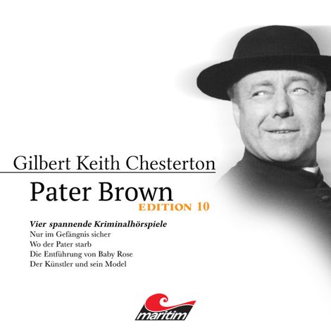 Hörbüch “Pater Brown, Edition 10: Vier Spannende Kriminalhörspiele - "Pater Brown" (ungekürzt) – Gilbert Keith Chesterton”
