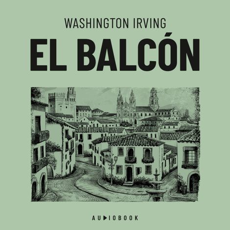 Hörbüch “El balcón – Washington Irving”