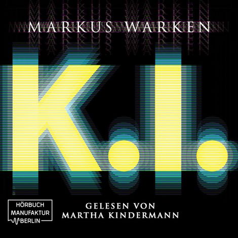 Hörbüch “Tödliche K. I. (ungekürzt) – Markus Warken”