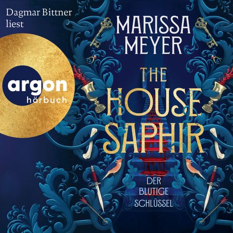 Hörbüch “The House Saphir - Der blutige Schlüssel (Ungekürzte Lesung) – Marissa Meyer”