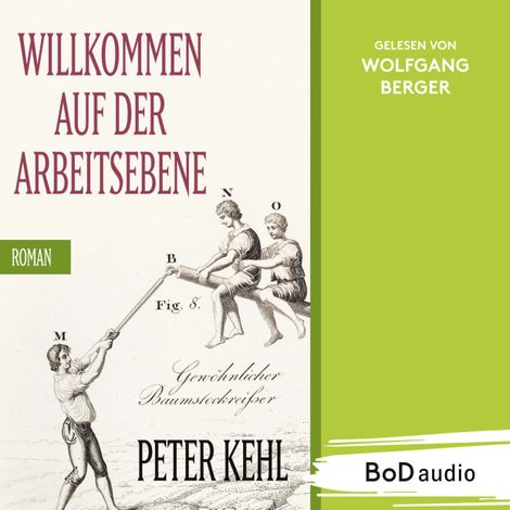 Hörbüch “Willkommen auf der Arbeitsebene (Ungekürzt) – Peter Kehl”