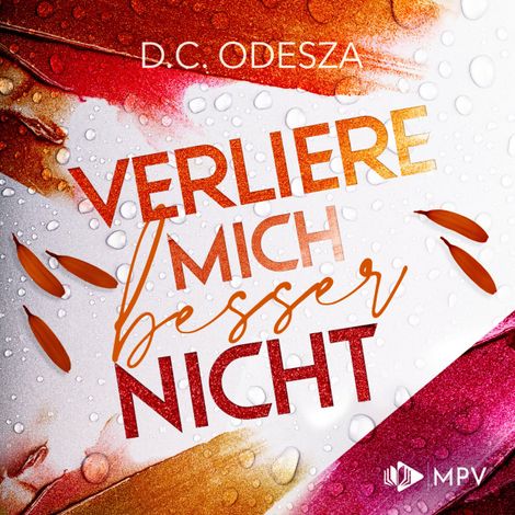 Hörbüch “Verliere mich besser nicht - Verliebe dich, Buch 4 (ungekürzt) – D. C. Odesza”