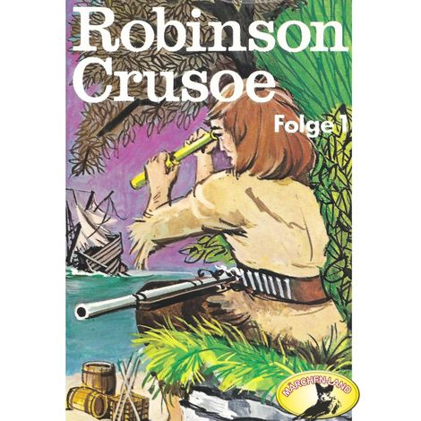 Hörbüch “Robinson Crusoe - Daniel Defoe, Folge 1: Robinson Crusoe – Daniel Defoe”