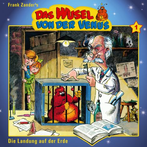 Hörbüch “Das Wusel von der Venus, Folge 1: Die Landung auf der Erde – Claudi Fröhlich, Frank Zander”