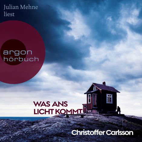 Hörbüch “Was ans Licht kommt (Ungekürzte Lesung) – Christoffer Carlsson”