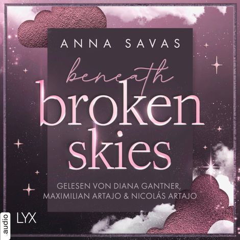 Hörbüch “Beneath Broken Skies - London is Lonely-Reihe, Teil 1 (Ungekürzt) – Anna Savas”