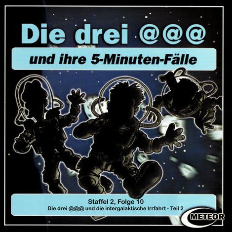 Hörbüch “Die drei @@@ (Die drei Klammeraffen), Staffel 2, Folge 10: Die drei @@@ und die intergalaktische Irrfahrt - Episode 2 – Sascha Gutzeit, Nikolaus Hartmann”