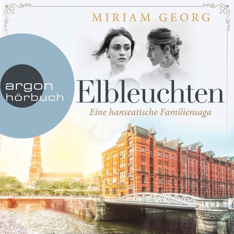 Hörbüch “Elbleuchten - Eine hanseatische Familiensaga, Band 1 (Ungekürzte Lesung) – Miriam Georg”