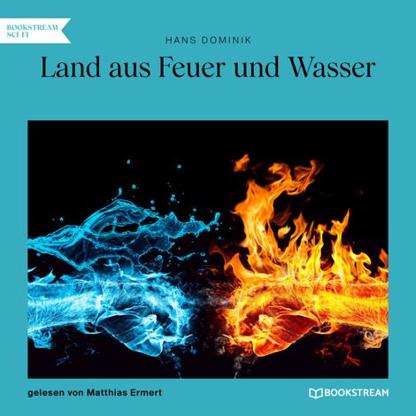 Hörbüch “Land aus Feuer und Wasser (Ungekürzt) – Hans Dominik”