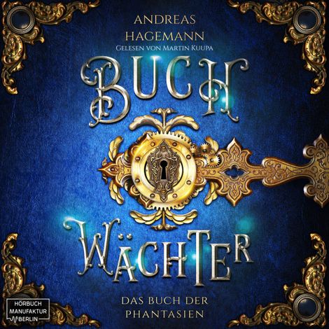 Hörbüch “Das Buch der Phantasien - Buchwächter, Band 1 (ungekürzt) – Andreas Hagemann”
