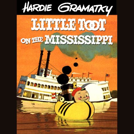 Hörbüch “Little Toot on the Mississippi (Unabridged) – Hardie Gramatky”