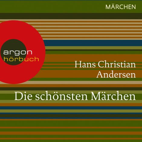 Hörbüch “Die schönsten Märchen (Ungekürzte Lesung) – Hans Christian Andersen”