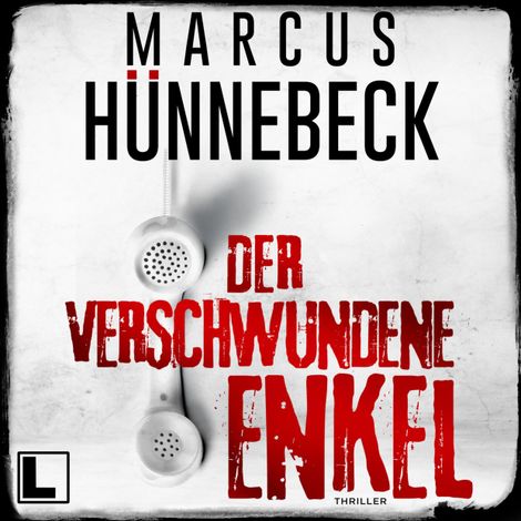 Hörbüch “Der verschwundene Enkel - Till Buchinger, Band 10 (ungekürzt) – Marcus Hünnebeck”