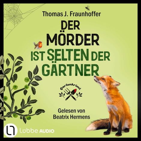 Hörbüch “Der Mörder ist selten der Gärtner - Garten-Krimi (Ungekürzt) – Thomas J. Fraunhoffer”