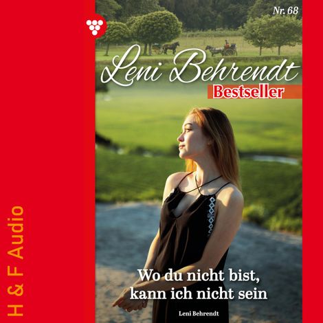Hörbüch “Wo du bist, kann ich nicht sein - Leni Behrendt Bestseller, Band 68 (ungekürzt) – Leni Behrendt”