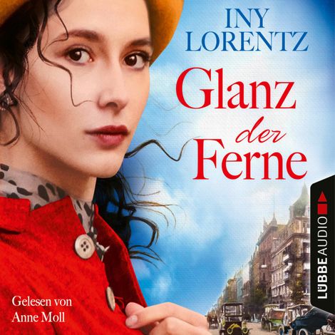 Hörbüch “Glanz der Ferne - Berlin Iny Lorentz 3 (Gekürzt) – Iny Lorentz”