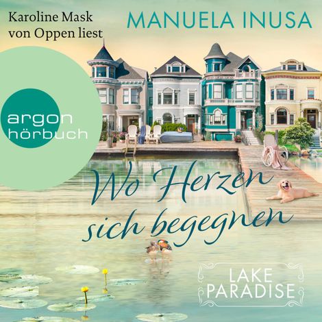 Hörbüch “Wo Herzen sich begegnen - Lake Paradise-Reihe, Band 2 (Ungekürzte Lesung) – Manuela Inusa”