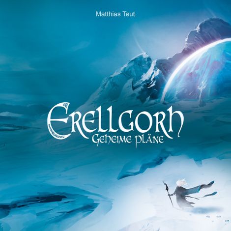 Hörbüch “Geheime Pläne - Die Welt von Erellgorh, Band 3 (Ungekürzt) – Matthias Teut”