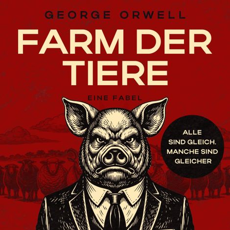 Hörbüch “Farm der Tiere - Eine Fabel (Ungekürzt) – George Orwell”